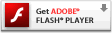 Get ADOBE® FLASH PLAYER